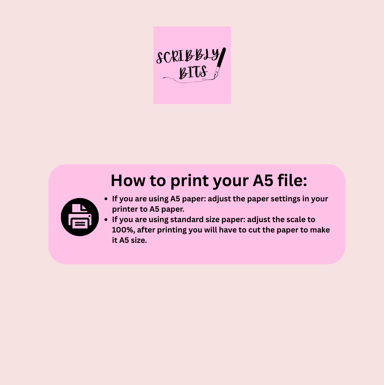 Instructions for printing an A5 file with 'Scribbly Bits' branding.
